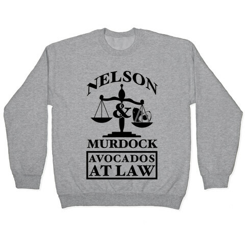 Nelson & Murdock Avocados At Law Pullover