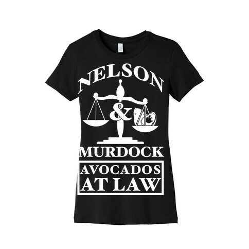 Nelson & Murdock Avocados At Law Womens T-Shirt
