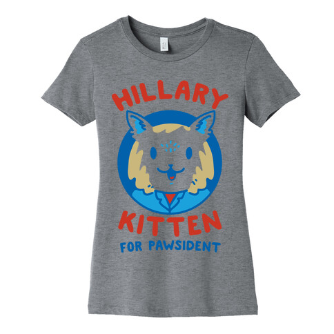 Hillary Kitten for Pawsident Womens T-Shirt