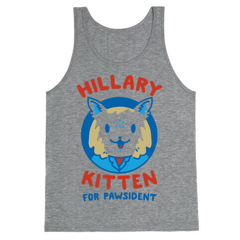Hillary Kitten for Pawsident Tank Top