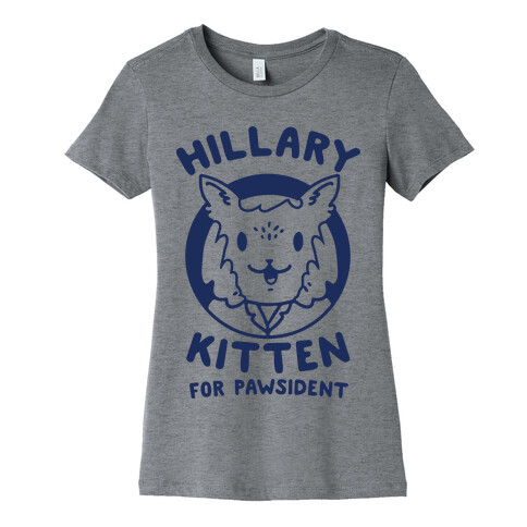Hillary Kitten for Pawsident Womens T-Shirt