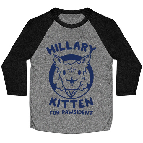 Hillary Kitten for Pawsident Baseball Tee