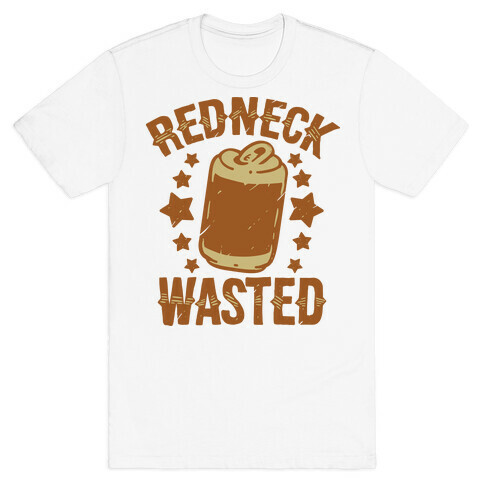 Redneck Wasted T-Shirt