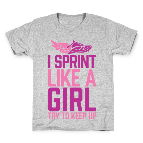 I Sprint Like A Girl (Try To Keep Up) Kids T-Shirt