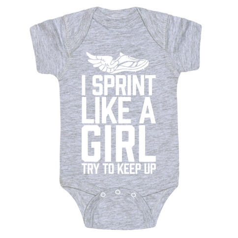 I Sprint Like A Girl (Try To Keep Up) Baby One-Piece