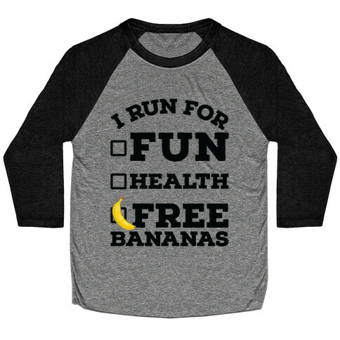 I Run For Free Bananas Baseball Tee