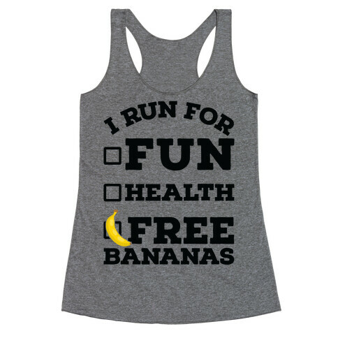 I Run For Free Bananas Racerback Tank Top