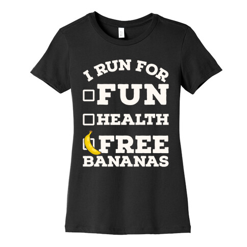 I Run For Free Bananas Womens T-Shirt