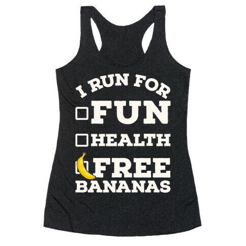 I Run For Free Bananas Racerback Tank Top