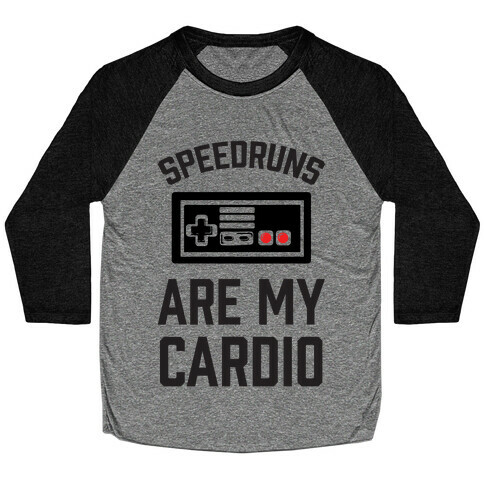 Speedruns are My Cardio Baseball Tee