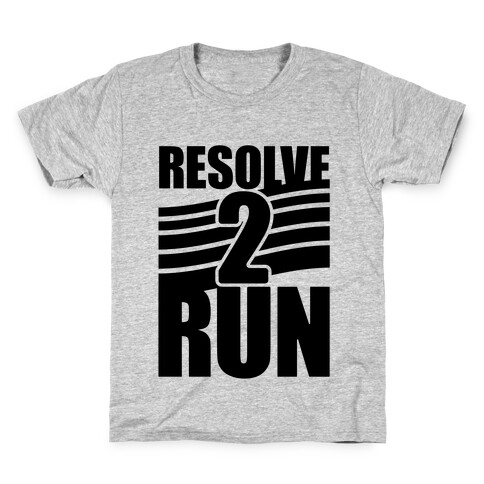 Resolve 2 Run Kids T-Shirt