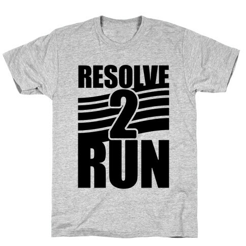 Resolve 2 Run T-Shirt