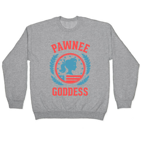 Pawnee Goddess Pullover