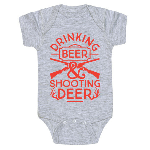 Drinking Beer and Shooting Deer Baby One-Piece