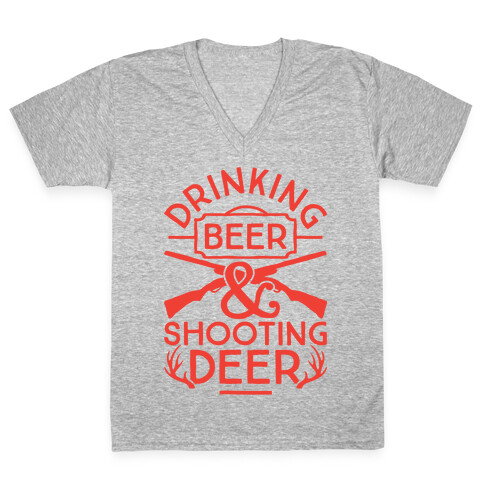 Drinking Beer and Shooting Deer V-Neck Tee Shirt