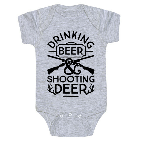 Drinking Beer and Shooting Deer Baby One-Piece