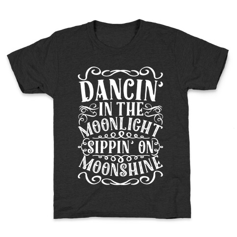 Dancin' in the Moonlight Sippin' on Moonshine Kids T-Shirt