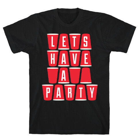 Let's Have a Party T-Shirt