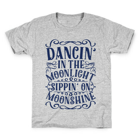 Dancin' in the Moonlight Sippin' on Moonshine Kids T-Shirt