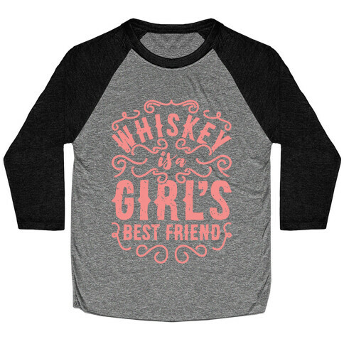 Whiskey Is A Girl's Best Friend Baseball Tee