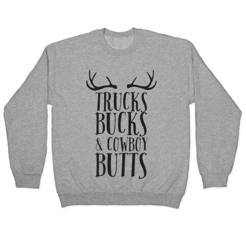 Trucks Bucks and Cowboy Butts Pullover