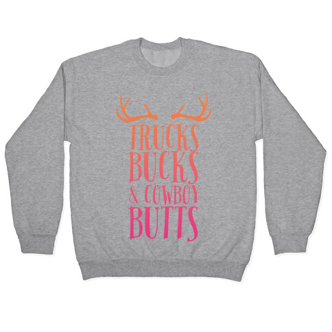 Trucks Bucks and Cowboy Butts Pullover