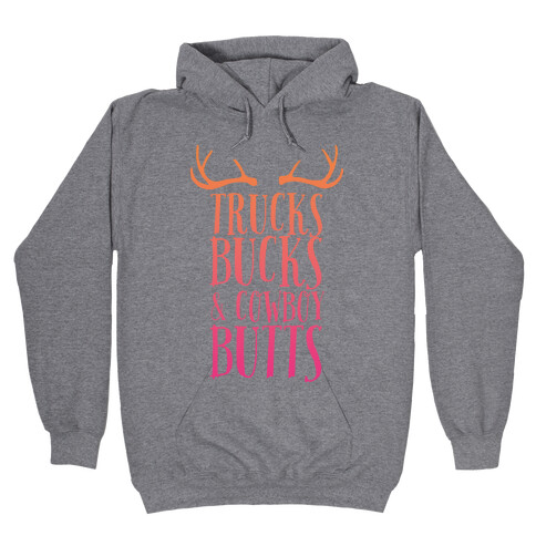 Trucks Bucks and Cowboy Butts Hooded Sweatshirt