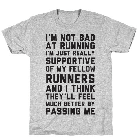 I'm Not Bad at Running T-Shirt