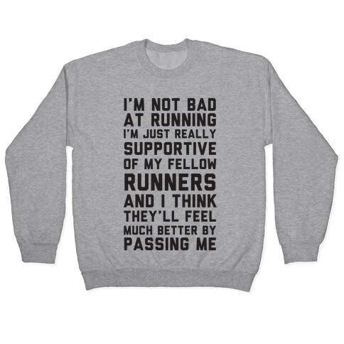 I'm Not Bad at Running Pullover