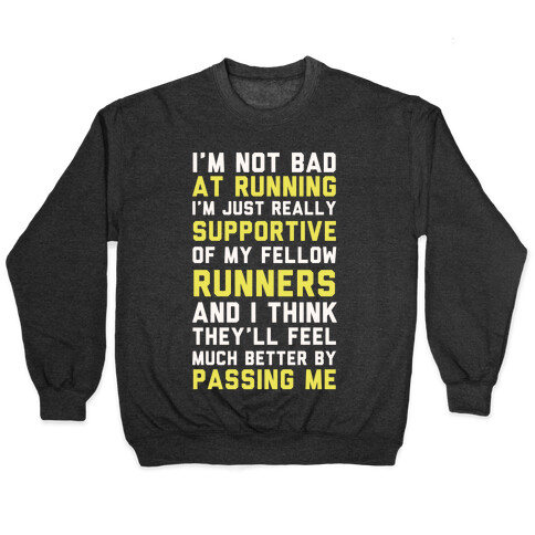 I'm Not Bad at Running Pullover