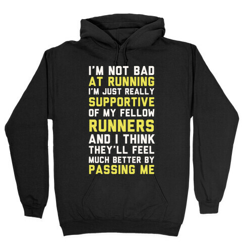 I'm Not Bad at Running Hooded Sweatshirt