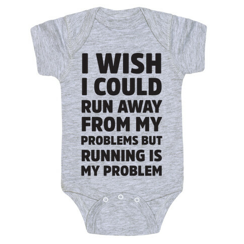 Running is My Problem Baby One-Piece