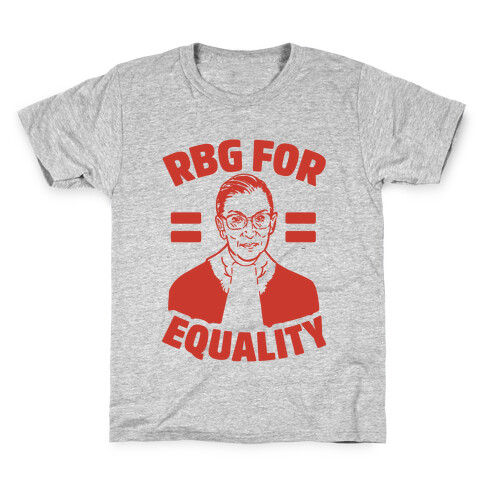 Rbg For Equality Kids T-Shirt