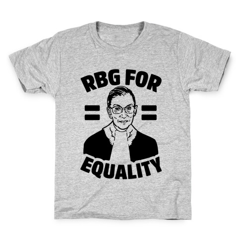 Rbg For Equality Kids T-Shirt