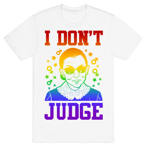 I Don't Judge T-Shirt