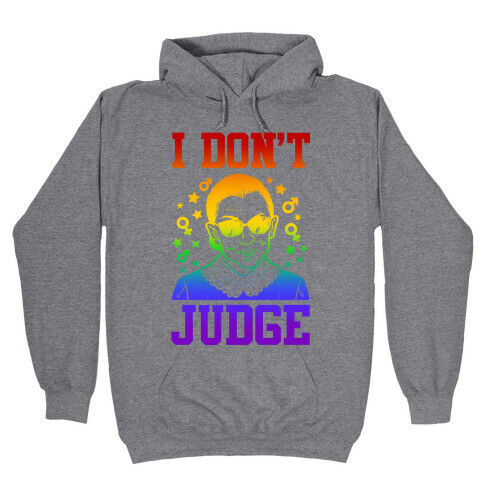 I Don't Judge Hooded Sweatshirt