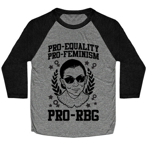 Pro-Equality Pro-Feminism Pro-RBG Baseball Tee