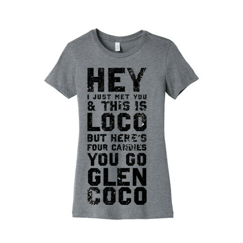 I'm Loco Glen Coco Womens T-Shirt
