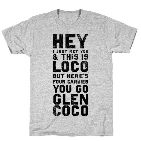 I'm Loco Glen Coco T-Shirt