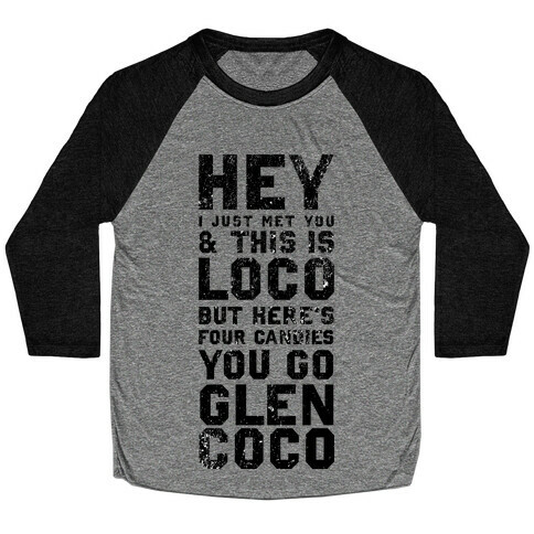 I'm Loco Glen Coco Baseball Tee