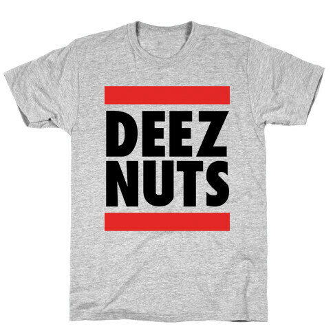 Deez Nuts (DMC Parody) T-Shirt