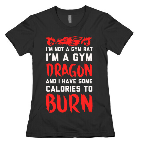 I'm Not a Gym Rat I Am a Gym Dragon Womens T-Shirt