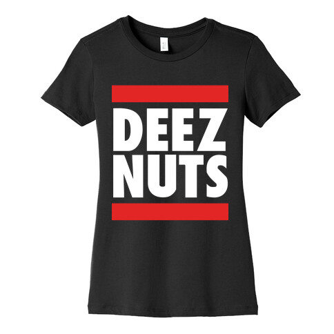 Deez Nuts (DMC Parody) Womens T-Shirt