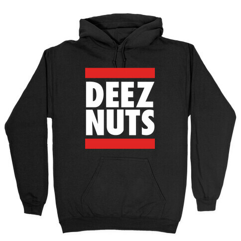 Deez Nuts (DMC Parody) Hooded Sweatshirt