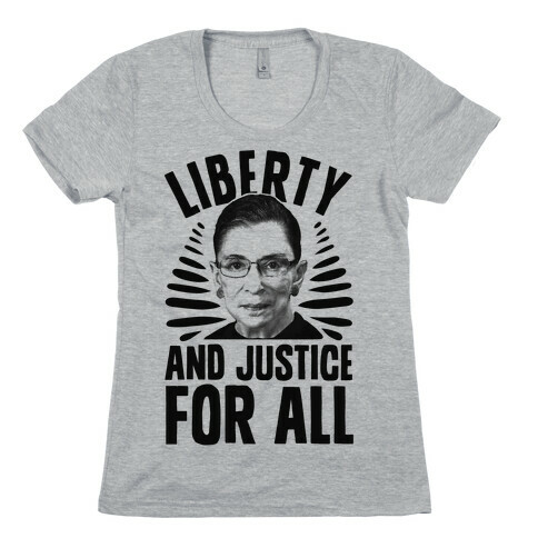 RBG Liberty and Justice for All Womens T-Shirt