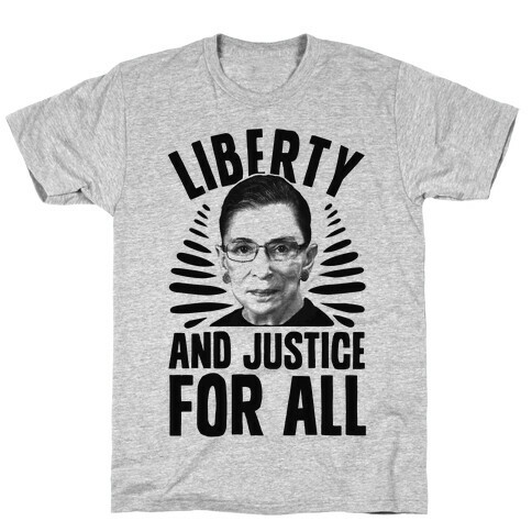 RBG Liberty and Justice for All T-Shirt