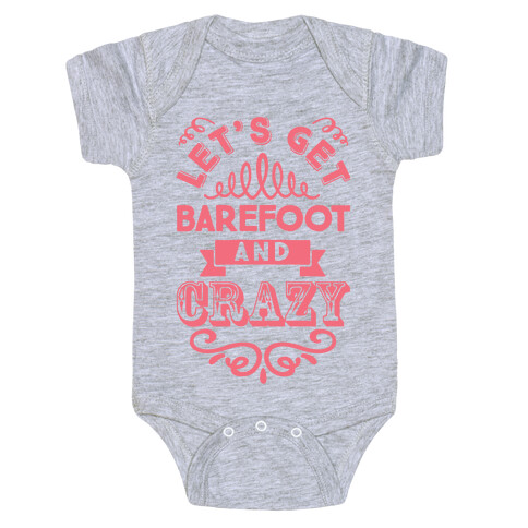 Let's Get Barefoot And Crazy Baby One-Piece