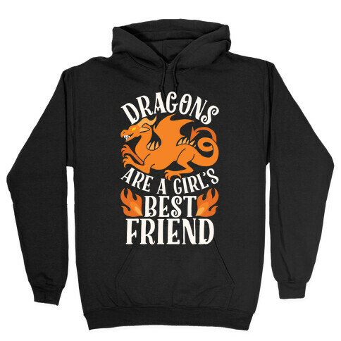 Dragons Are A Girl's Best Friend Hooded Sweatshirt
