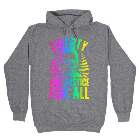 RBG Liberty and Justice for All Hooded Sweatshirt