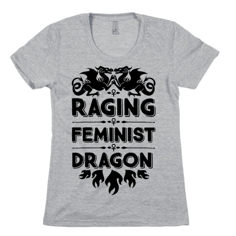 Raging Feminist Dragon Womens T-Shirt